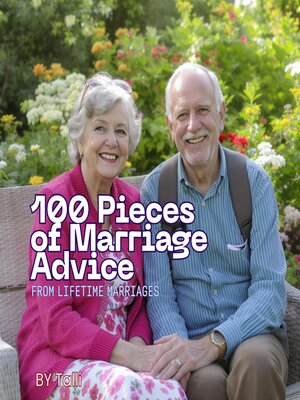 cover image of 100 Pieces of Marriage Advice from Lifetime Marriages